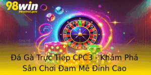 A Ga Truc Tiep Cpc3 Kham Pha San Choi Am Me Inh Cao