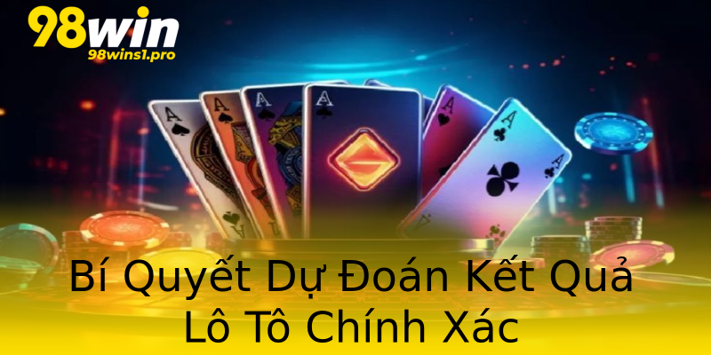 Bí Quyết Dự Đoán Kết Quả Lô Tô Chính Xác Bí Quyết Dự Đoán Kết Quả Lô Tô Chính Xác