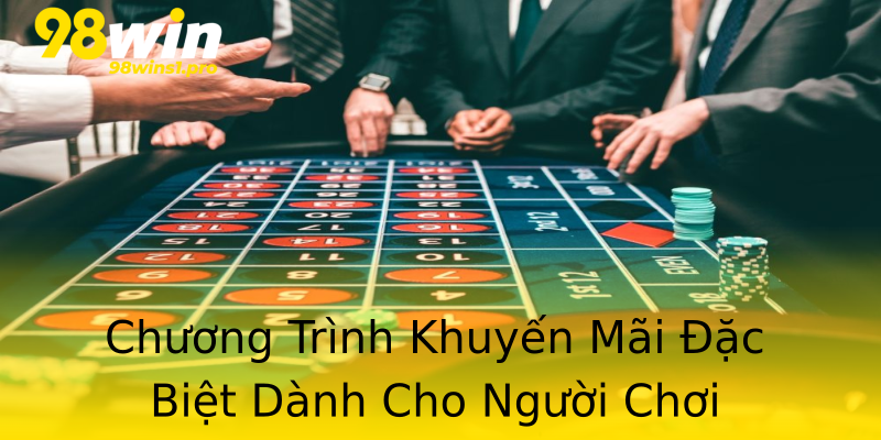 Chương Trình Khuyến Mãi Đặc Biệt Dành Cho Người Chơi