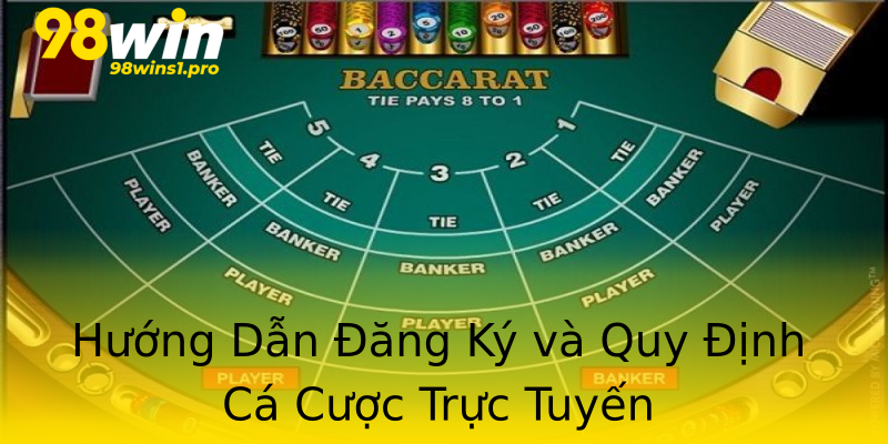 Hướng Dẫn Đăng Ký và Quy Định Cá Cược Trực Tuyến Hướng Dẫn Đăng Ký và Quy Định Cá Cược Trực Tuyến