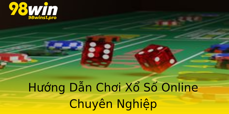 Hướng Dẫn Chơi Xổ Số Online Chuyên Nghiệp Hướng Dẫn Chơi Xổ Số Online Chuyên Nghiệp