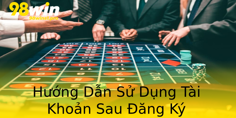 Hướng Dẫn Sử Dụng Tài Khoản Sau Đăng Ký Hướng Dẫn Sử Dụng Tài Khoản Sau Đăng Ký