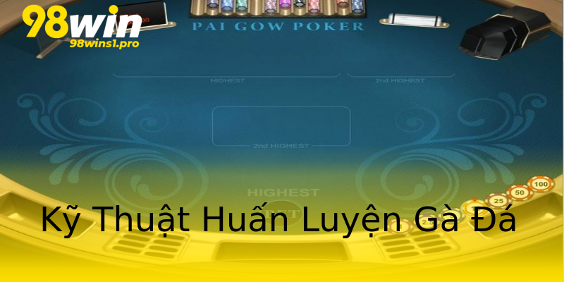 Kỹ Thuật Huấn Luyện Gà Đá Kỹ Thuật Huấn Luyện Gà Đá