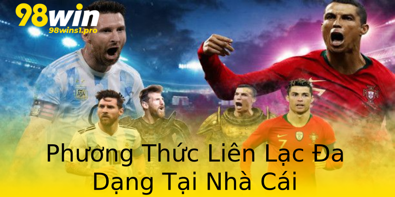 Phương Thức Liên Lạc Đa Dạng Tại Nhà Cái Phương Thức Liên Lạc Đa Dạng Tại Nhà Cái