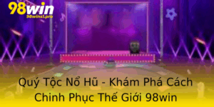 Quy Toc No Hu Kham Pha Cach Chinh Phuc The Gioi 98Win